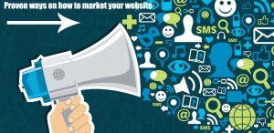 Proven ways on how to market your website